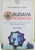 BUDAYA ORAGANISASI Sebuah Kebutuhan Untuk Meningkatkan Kinerja Jangka panjang